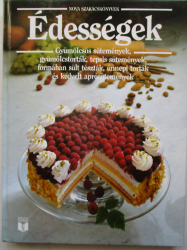 Elke Alsen, Marey Kurz, Annedore Meineke - Édességek - Gyümölcsös sütemények, gyümölcstorták... (Nova Szakácskönyvek)