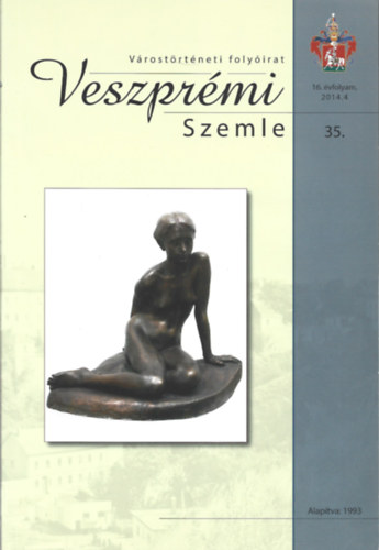 Csiszr Mikls (szerk.) - Veszprmi Szemle 35. (Vrostrtneti folyirat)