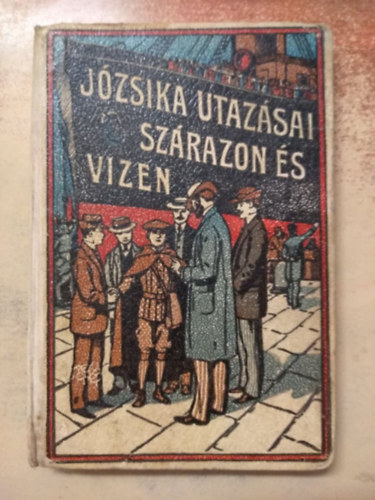 Tbori Kornl - Jzsika utazsai szrazon s vizen