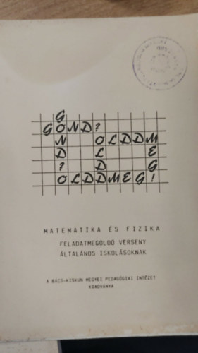 Matematika és fizika feladatmegoldó verseny általános iskolásoknak IV. évfolyam 1. szám
