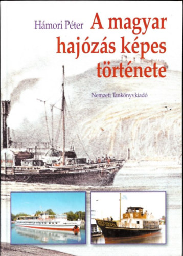 H�mori P�ter - A magyar haj�z�s k�pes t�rt�nete