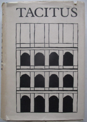 Tacitus - Tacitus �sszes m�vei II. (Bibliotheca Classica)