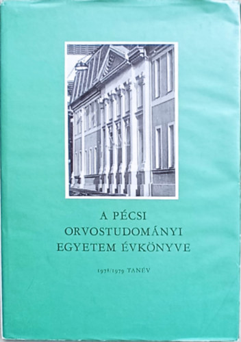 A Pécsi Orvostudományi Egyetem Évkönyve 1978/1979 tanév
