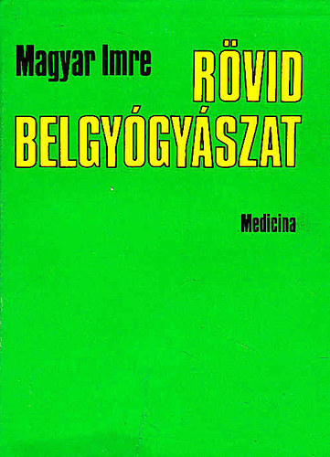 Magyar Imre - Rövid belgyógyászat
