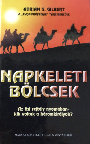 Adrian G. Gilbert - Napkeleti blcsek