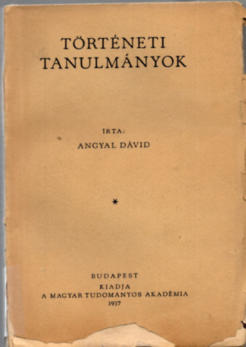 Angyal D�vid - T�rt�neti tanulm�nyok