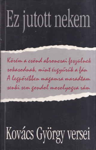 Kovács György - Ez jutott nekem - Kovács György versei