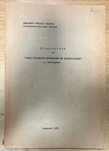 �d�m Antal - Kieg�sz�t�s az "Ipari folyamatok m�szerez�se �s automatiz�l�sa" c. tant�rgyhoz