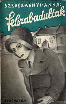 Szederk�nyi Anna - Felszabadultak