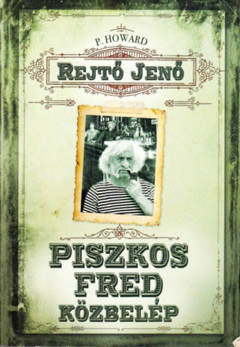 Rejt Jen (P. Howard) - Piszkos Fred kzbelp Flig Jimmy szinte sajnlatra