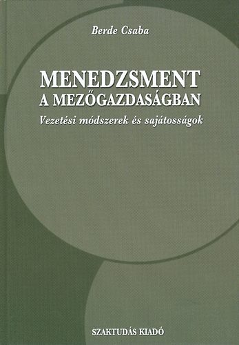 Berde Csaba - Menedzsment a mezőgazdaságban