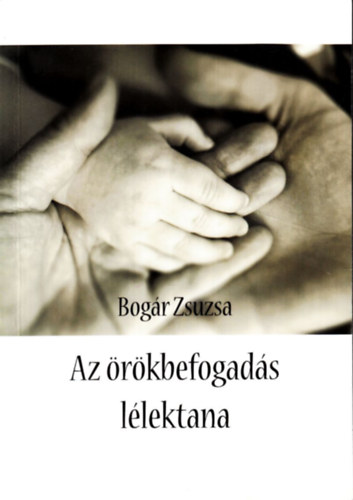 Az rkbefogads llektana (Bogr Zsuzsa)