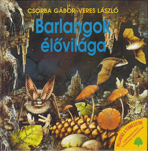 Csorba Gábor -Veres László - Barlangok élővilága