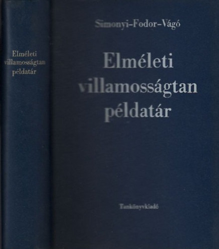 Simonyi K�roly-Fodor Gy�rgy-V�g� Istv�n - Elm�leti villamoss�gtan p�ldat�r