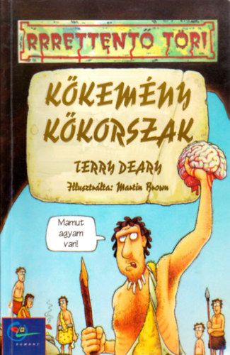 Terry Deary - Kkemny kkorszak - RRRettent tri