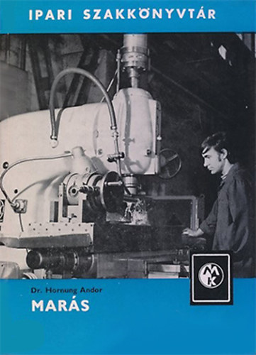 Dr. Hornung Andor - Mar�s (Ipari Szakk�nyvt�r)