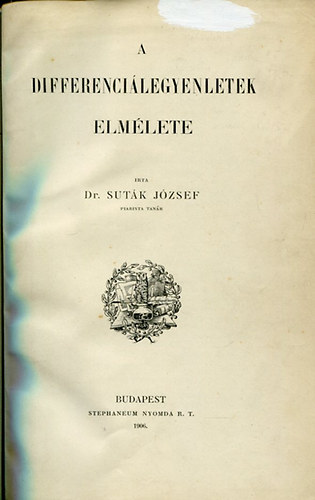 Sutk Jzsef Dr. - A differencilegyenletek elmlete