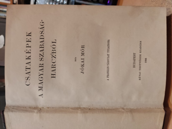 J�kai M�r - Csatak�pek a magyar szabads�gharczb�l