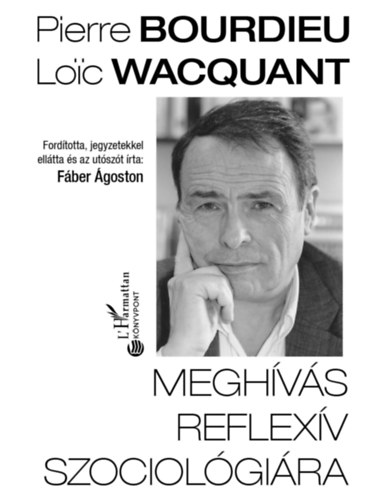 Pierre Bourdieu, Loic Wacquant - Meghvs reflexv szociolgira