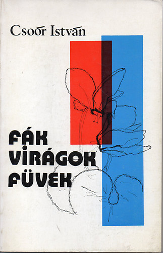 Fák, virágok, füvek