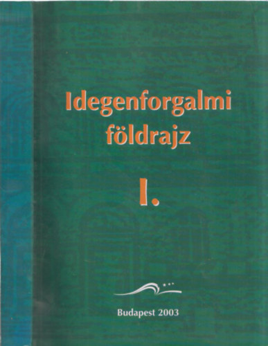 Dr.Huszti Gyrgyi Dr.Guczin - Idegenforgalmi fldrajz I.
