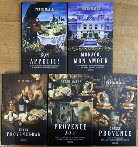 Peter Mayle - 5 db Peter Mayle k�nyv - Egy �v Provence-ban, Provence A-Z-ig, �r�kk� Provence, Monaco, mon amour, Bon app�tit!