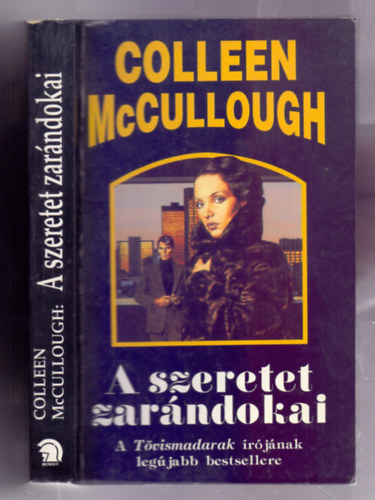 Colleen McCullough - A szeretet zarndokai (A creed for the third Millennium)