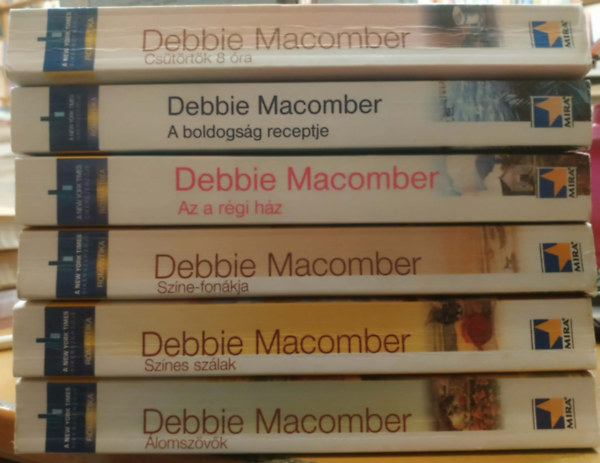 Debbie Macomber - 6 db Debbie Macomber: Cs�t�rt�k 8 �ra; A boldogs�g receptje; Az a r�gi h�z; Sz�ne-fon�kja; Sz�nes sz�lak; �lomsz�v�k