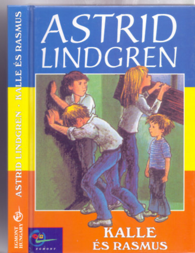 Astrid Lindgren - Kalle �s Rasmus (Eric Palmquist illusztr�ci�ival)