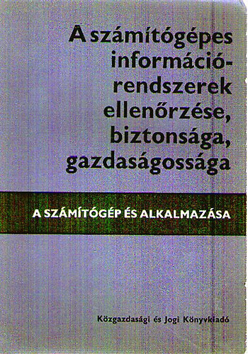 A szmtgpes informcirendszerek ellenrzse, biztonsga, gazdasgossga
