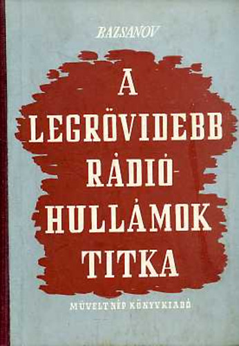 Bazsanov - A legrövidebb rádióhullámok titka