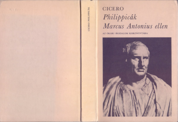 Marcus Tullius Cicero - Philippic�k Marcus Antonius ellen (In M. Antonium orationes philippicae)