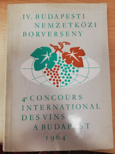 Tbb szerz - IV. Budapesti Nemzetkzi Borverseny / 4e Concours International Des Vins