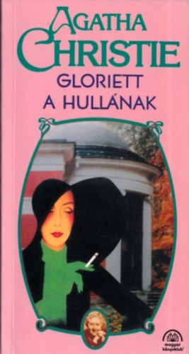 Agatha Christie - Gloriett a hullnak