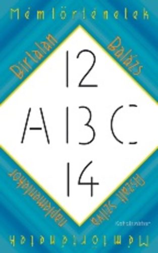 Birtalan Bal�zs - Aszalt szilva naplementekor - M�mt�rt�netek