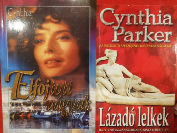 Cynthia Parker - Cynthia Parker 2 kötet: Elfojtott vágyak Lázadó lelkek