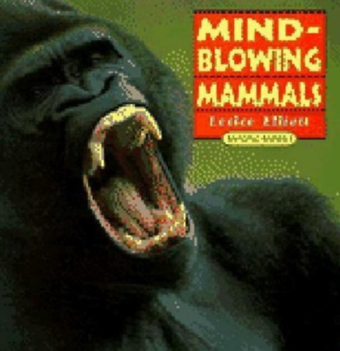Leslee, Elliott - Mindblowing Mammals