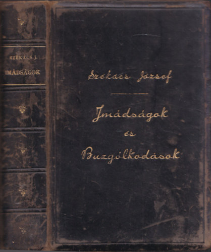 Szkcs Jzsef - Imdsgok s buzglkodsok evangylmi prot. keresztynek szmra