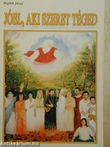 Hajdrik Jzsef - Jel, aki szeret tged