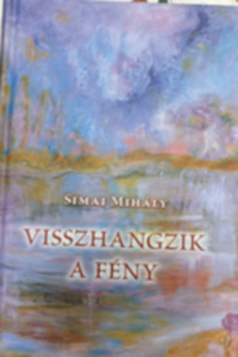 Simai Mih�ly - Visszhangzik a f�ny
