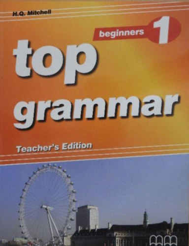 H. Q. Mitchell - Top Grammar - Beginners 1