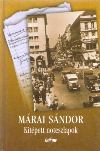 Márai Sándor - Kitépett noteszlapok