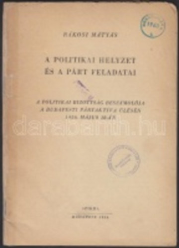 A politikai helyzet és a párt feladatai.