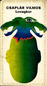 Csaplár Vilmos - Lovagkor