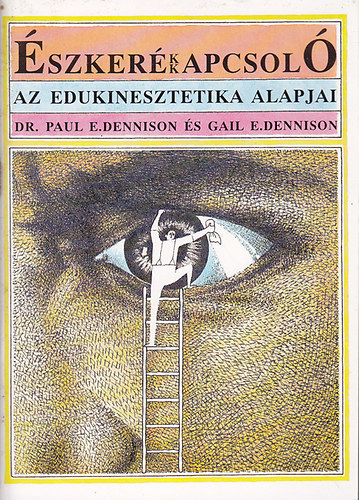 E.Dennison, Paul, Dr. s E.Dennison, Gail - szkerkkapcsol (Az edukinesztetika alapjai)