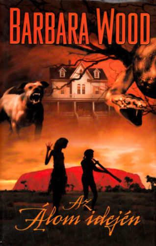 Barbara Wood - Az �lom idej�n