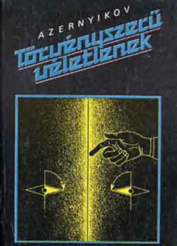 Valentyin Azernyikov - Trvnyszer vletlenek msfl vszzad fizikjban