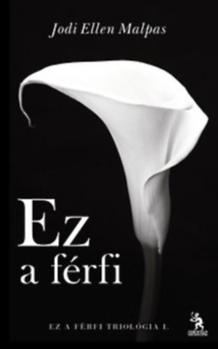 Jodi Ellen Malpas - Ez a f�rfi