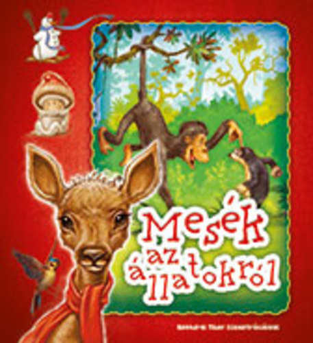 Mikls Malvina (szerk.) - Mesk az llatokrl