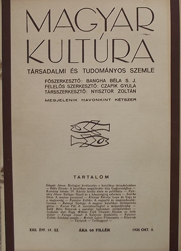 Bangha Bla S. J. (Szerk.) - Magyar Kultra XXII. vf. 19. sz. - Trsadalmi s tudomnyos szemle